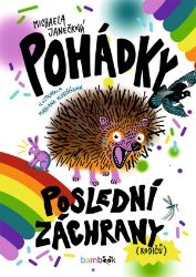 Pohádky poslední záchrany - Michaela Janečková - Pohádky pro děti Pohádky poslední záchrany
