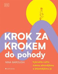 Krok za krokem do pohody - Nina Barough - Psychologie Krok za krokem do pohody