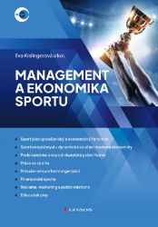 Management a ekonomika sportu - Eva Kislingerová - Odborná a technická literatura Management a ekonomika sportu