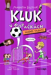 Kluk v kopačkách 6 - Hledači talentů