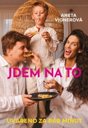 Anetina pohodová kuchařka - Rychle, levně a nápaditě