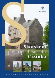 Skotskem po stopách seriálu Cizinka Skotskem po stopách seriálu Cizinka