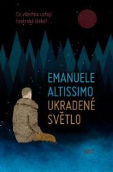 Ukradené světlo - Emanuele Altissimo - Romány Ukradené světlo