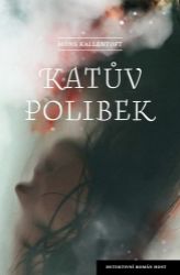 Katův polibek - Mons Kallentoft - Dobrodružné romány Katův polibek