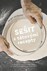 Sešit s tátovými recepty - Jacky Durand - Romány Sešit s tátovými recepty