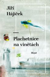 Plachetnice na vinětách - Jiří Hájíček - Česká a slovenská beletrie Plachetnice na vinětách