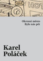 Okresní město / Bylo nás pět Okresní město / Bylo nás pět