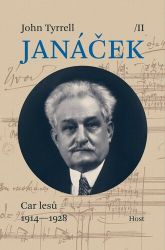 Janáček II. Car lesů (1914-1928) Janáček II. Car lesů (1914-1928)