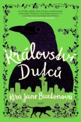 Království Dutců - Kira Jane Buxton - Fantasy, sci-fi Království Dutců
