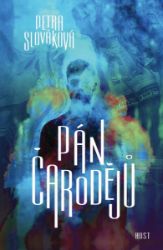 Pán čarodějů - Petra Slováková - Young Adult Pán čarodějů