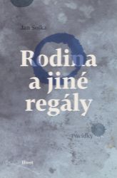 Rodina a jiné regály - Příběhy pod rouškou - Jan Sojka - Česká a slovenská beletrie Rodina a jiné regály - Příběhy pod rouškou