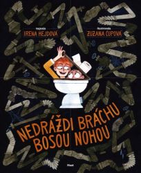 Nedráždi bráchu bosou nohou Nedráždi bráchu bosou nohou