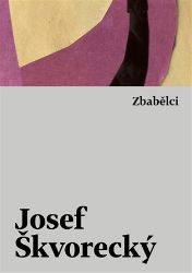 Zbabělci - Josef Škvorecký - Historické romány Zbabělci