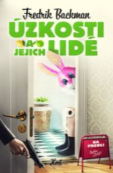 Úzkosti a jejich lidé - Fredrik Backman - Světový humor a satira Úzkosti a jejich lidé