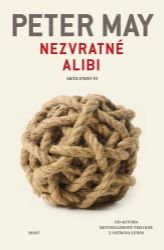 Nezvratné alibi - Peter May - Thrillery Nezvratné alibi