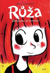 Růža - Zachraňte princeznu! - Johan Troianowski - Komiksy pro děti Růža - Zachraňte princeznu!