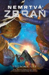 Nemrtvá zbraň - Yoon Ha Lee - Sci-fi Nemrtvá zbraň