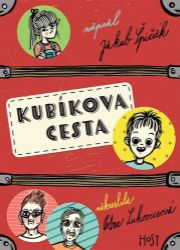 Kubíkova cesta - Jakub Špičák - Dobrodružné knihy pro děti Kubíkova cesta