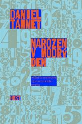 Narozen v modrý den - Pohled do neobyčejné mysli autistického savanta Narozen v modrý den - Pohled do neobyčejné mysli autistického savanta