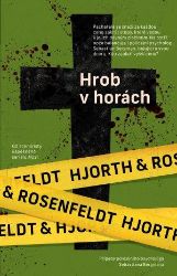 Hrob v horách - Hans Rosenfeldt,Michael Hjorth - Severské detektivky Hrob v horách