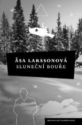 Sluneční bouře - Asa Larsson - Severské detektivky Sluneční bouře