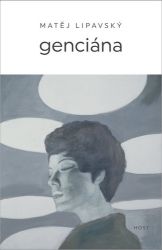 Genciána - Matěj Lipavský - Poezie a básně Genciána