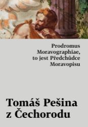 Prodromus Moravographiae, to jest Předchůdce Moravopisu Prodromus Moravographiae, to jest Předchůdce Moravopisu