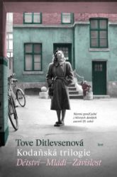 Kodaňská trilogie: Dětství - Mládí - Závislost - Tove Ditlevsen - Světová beletrie Kodaňská trilogie * Dětství * Mládí * Závislost
