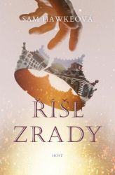 Říše zrady - Sam Hawke - Fantasy Říše zrady
