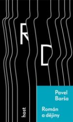 Román a dějiny - Pavel Barša - Filozofie Román a dějiny