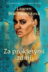Za prokletými zdmi - Lauren Blackwood - Světová beletrie Za prokletými zdmi