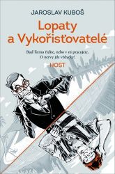 Lopaty a Vykořisťovatelé - Jaroslav Kuboš - Český humor a satira Lopaty a Vykořisťovatelé