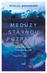 Medúzy stárnou pozpátku - Dlouhověkost pohledem vědy - Nicklas Brendborg - Psychologie Medúzy stárnou pozpátku - Dlouhověkost pohledem vědy