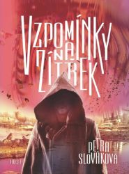 Vzpomínky na zítřek - Petra Slováková - Young Adult Vzpomínky na zítřek