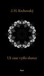Už zase vyšlo slunce Už zase vyšlo slunce