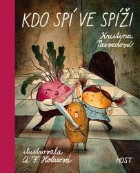 Kdo spí ve spíži Kdo spí ve spíži