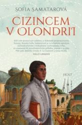Cizincem v Olondrii - Sofia Samatar - Světová fantasy Cizincem v Olondrii