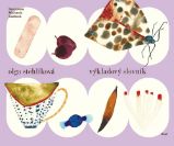 Výkladový slovník - Olga Stehlíková - Populárně naučná literatura pro děti Výkladový slovník