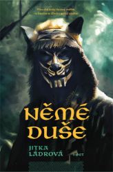 Němé duše - Jitka Ládrová - Česká a slovenská fantasy Němé duše