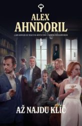 Až najdu klíč - Alex Ahndoril - Světové detektivky Až najdu klíč