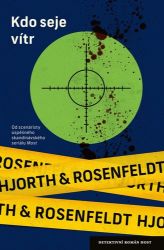 Kdo seje vítr - Hans Rosenfeldt,Michael Hjorth - Severské detektivky Kdo seje vítr