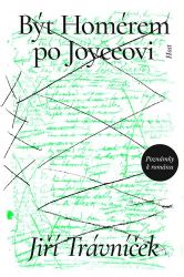 Být Homérem po Joyceovi - Poznámky k románu Být Homérem po Joyceovi - Poznámky k románu