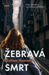 Žebravá smrt - Graham Masterton - Světové detektivky Žebravá smrt
