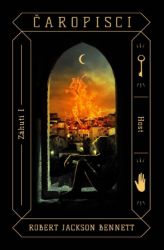 Čaropisci - Robert Jackson Bennett - Fantasy Čaropisci