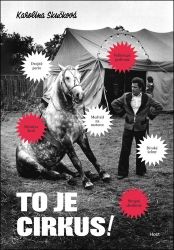 To je cirkus! - Karolína Skučková - Biografie a autobiografie To je cirkus!