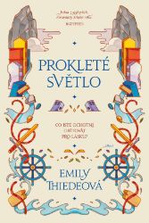 Prokleté světlo - Emily Thiede - Světová fantasy Prokleté světlo