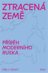 Ztracená země - Příběh moderního Ruska Ztracená země - Příběh moderního Ruska