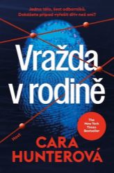 Vražda v rodině - Cara Hunter - Dobrodružné romány Vražda v rodině