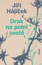 Drak na polní cestě - Jiří Hájíček - Česká a slovenská beletrie Drak na polní cestě