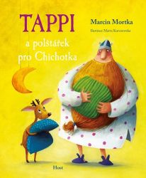 Tappi a polštářek pro Chichotka - Marcin Mortka - Pohádky na dobrou noc pro děti Tappi a polštářek pro Chichotka
